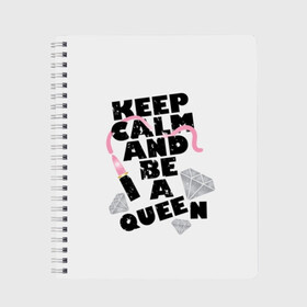 Тетрадь с принтом Keep calm and be a queen в Санкт-Петербурге, 100% бумага | 48 листов, плотность листов — 60 г/м2, плотность картонной обложки — 250 г/м2. Листы скреплены сбоку удобной пружинной спиралью. Уголки страниц и обложки скругленные. Цвет линий — светло-серый
 | Тематика изображения на принте: appeal | be | diamonds | faceted | font | inscription | keep calm | motto | pink | precious | princess | queen | slogan | stones | text | алмазы | блеск | бриллианты | будь | губн | девиз | драгоценные | камни | королева | лозунг | надпись | помада | приз