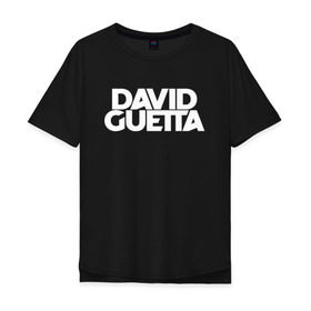 Мужская футболка хлопок Oversize с принтом David Guetta в Санкт-Петербурге, 100% хлопок | свободный крой, круглый ворот, “спинка” длиннее передней части | Тематика изображения на принте: david guetta | guetta | гетта | дэвид гетта