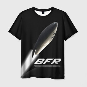 Мужская футболка 3D с принтом BFR (Big Falcon Rocket) в Санкт-Петербурге, 100% полиэфир | прямой крой, круглый вырез горловины, длина до линии бедер | bfr | big falcon rocket | elon musk | falcon 9 | falcon heavy | spacex | илон маск | космический корабль | космос | ракета