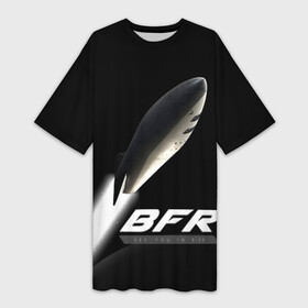 Платье-футболка 3D с принтом BFR (Big Falcon Rocket) в Санкт-Петербурге,  |  | bfr | big falcon rocket | elon musk | falcon 9 | falcon heavy | spacex | илон маск | космический корабль | космос | ракета