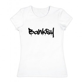 Женская футболка хлопок с принтом BANKSY в Санкт-Петербурге, 100% хлопок | прямой крой, круглый вырез горловины, длина до линии бедер, слегка спущенное плечо | artist | banksy | graffiti | street wear | бэнкси | граффити | искусство | надписи | уличный художник