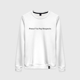 Женский свитшот хлопок с принтом Press F to Pay Respects в Санкт-Петербурге, 100% хлопок | прямой крой, круглый вырез, на манжетах и по низу широкая трикотажная резинка  | 