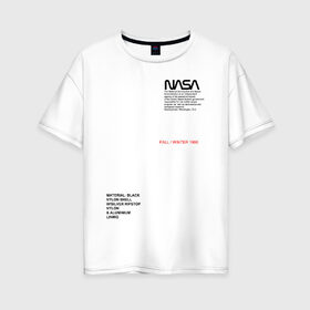 Женская футболка хлопок Oversize с принтом NASA в Санкт-Петербурге, 100% хлопок | свободный крой, круглый ворот, спущенный рукав, длина до линии бедер
 | galaxy | nasa | space | space company | star | астрономия | галактика | звезды | космическая компания | космос | наса