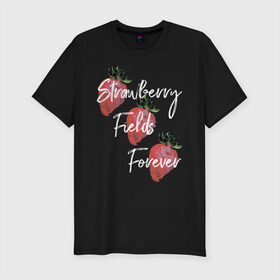 Мужская футболка премиум с принтом Strawberry Fields в Санкт-Петербурге, 92% хлопок, 8% лайкра | приталенный силуэт, круглый вырез ворота, длина до линии бедра, короткий рукав | Тематика изображения на принте: beatles | forever | strawberry | the beatles | битлз | джон леннон | леннон | форевер | ягода