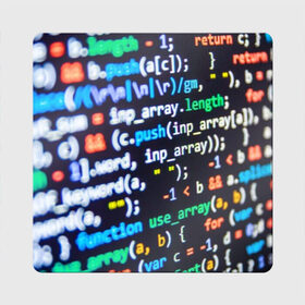 Магнит виниловый Квадрат с принтом ТЫЖ ПРОГРАММИСТ! в Санкт-Петербурге, полимерный материал с магнитным слоем | размер 9*9 см, закругленные углы | буквы | код | кодер | коды | переменные | программирование | программист | си плас плас | строки кода | цифры