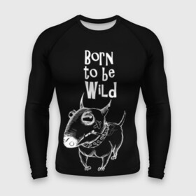 Мужской рашгард 3D с принтом Born to be wild в Санкт-Петербурге,  |  | angry | animals | authority | b | black and white | bull terrier | bully | cool | dog | fight | illustration | swag | thug | wild | авторитет | бандит | бойцовый | бультерьер | дикий | животные | злой | иллюстрация | крутой | надпись | ошейник | п