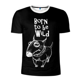 Мужская футболка 3D спортивная с принтом Born to be wild в Санкт-Петербурге, 100% полиэстер с улучшенными характеристиками | приталенный силуэт, круглая горловина, широкие плечи, сужается к линии бедра | angry | animals | authority | b | black and white | bull terrier | bully | cool | dog | fight | illustration | swag | thug | wild | авторитет | бандит | бойцовый | бультерьер | дикий | животные | злой | иллюстрация | крутой | надпись | ошейник | п