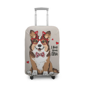 Чехол для чемодана 3D с принтом I need your love в Санкт-Петербурге, 86% полиэфир, 14% спандекс | двустороннее нанесение принта, прорези для ручек и колес | animal | bow tie | breed | corgi | cute | dog | funny | hearts | holiday | pembroke | polka dot | red | saint | valentine | валентина | вельш корги | галстук бабочка | горошек | день | животное | красный | любовь | милая | очки | пемброк | пород