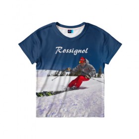 Детская футболка 3D с принтом Rossignol в Санкт-Петербурге, 100% гипоаллергенный полиэфир | прямой крой, круглый вырез горловины, длина до линии бедер, чуть спущенное плечо, ткань немного тянется | france | movement | rossignol | snow | speed | вершина | горные лыжи | горы | движение | скорость | снег | франция