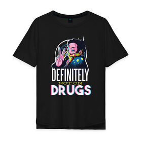 Мужская футболка хлопок Oversize с принтом Наркотикам - Нет! в Санкт-Петербурге, 100% хлопок | свободный крой, круглый ворот, “спинка” длиннее передней части | drug | drugs | glitch | глитч | надписи | надпись