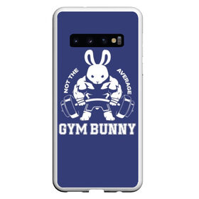 Чехол для Samsung Galaxy S10 с принтом GYM BUNNY в Санкт-Петербурге, Силикон | Область печати: задняя сторона чехла, без боковых панелей | Тематика изображения на принте: bodybuilding | diet | exercise | fitness | gym | heath | motivation | muscle | phil | training | workout | бодибилдинг | мотивация | спорт | трансформация | фитнес | эстетичный