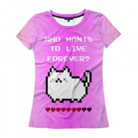Женская футболка 3D с принтом Cat forever в Санкт-Петербурге, 100% полиэфир ( синтетическое хлопкоподобное полотно) | прямой крой, круглый вырез горловины, длина до линии бедер | Тематика изображения на принте: 9 жизней | forever | pixel art | queen | wants to live | квин цитата | котенок | котик | котики | коты | кошка | кошки | пиксели | пиксель арт