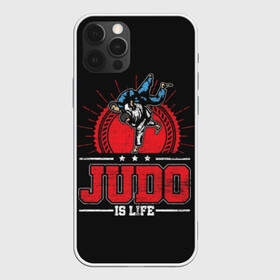 Чехол для iPhone 12 Pro с принтом Judo is life в Санкт-Петербурге, силикон | область печати: задняя сторона чехла, без боковых панелей | glory | guruma | judo | kata otoshi | m 1 | ufc | бой | борьба | дзюдзюцу | дзюдо | кимоно | мотивация | мягкий | приемы | путь | сила | скорость | спорт | стиль | татами | япония