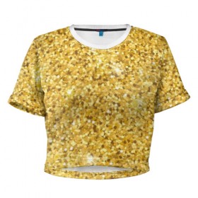 Женская футболка Cropp-top с принтом Золотые блестки в Санкт-Петербурге, 100% полиэстер | круглая горловина, длина футболки до линии талии, рукава с отворотами | bright | cool | glitter | gold | gold glitter | luxury | shine | sparkle | yellow | глиттер | желтый | золото | золотые блёстки | прикольно | роскошь | сверкать | сияние | ярко