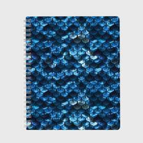 Тетрадь с принтом Синяя чешуя в Санкт-Петербурге, 100% бумага | 48 листов, плотность листов — 60 г/м2, плотность картонной обложки — 250 г/м2. Листы скреплены сбоку удобной пружинной спиралью. Уголки страниц и обложки скругленные. Цвет линий — светло-серый
 | Тематика изображения на принте: blue | color | fish | gray | mermaid | neyad | pattern | scales | sea | shiny | siren | skin | turquoise | wallpaper | water | бирюзовый | блестящий | вода | кожа | море | неяда | обои | паттерн | русалка | рыба | серый | синий | сирена | цвет |
