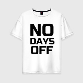 Женская футболка хлопок Oversize с принтом Не сдавайся в Санкт-Петербурге, 100% хлопок | свободный крой, круглый ворот, спущенный рукав, длина до линии бедер
 | спорт