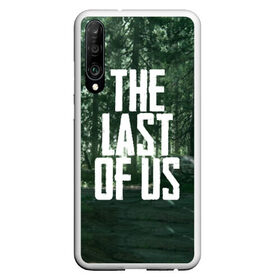 Чехол для Honor P30 с принтом THE LAST OF US в Санкт-Петербурге, Силикон | Область печати: задняя сторона чехла, без боковых панелей | gamer | player | stels | the last of us | the last of us part 2 | бегун | джоэл | каннибалы | охотники | сталкер | топляк | цикады | щелкун | элли