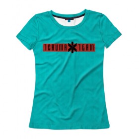 Женская футболка 3D с принтом TRAUMA TEAM в Санкт-Петербурге, 100% полиэфир ( синтетическое хлопкоподобное полотно) | прямой крой, круглый вырез горловины, длина до линии бедер | 