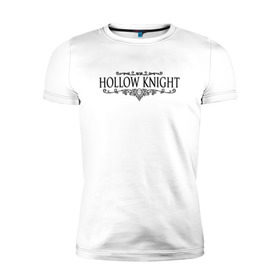 Мужская футболка премиум с принтом Hollow Knight в Санкт-Петербурге, 92% хлопок, 8% лайкра | приталенный силуэт, круглый вырез ворота, длина до линии бедра, короткий рукав | game | gamer | hollow knight | logo | team cherry | игры | логотип | надписи | первонаж | рыцарь