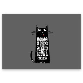 Поздравительная открытка с принтом Дом там, где твой кот в Санкт-Петербурге, 100% бумага | плотность бумаги 280 г/м2, матовая, на обратной стороне линовка и место для марки
 | black | cat | cool | gray | kitten | motto | muzzle | slogan | text | white | белый | девиз | кот | котёнок | котик | кошачья | лозунг | прикольный | серый | текст | черный