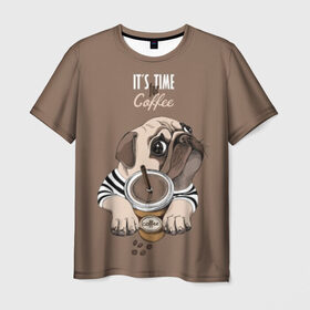 Мужская футболка 3D с принтом It`s time for coffee в Санкт-Петербурге, 100% полиэфир | прямой крой, круглый вырез горловины, длина до линии бедер | attractive face | breed | chocolate | coffee | cream | cute | dog | glance | motto | paws | pug | slogan | text | взгляд | девиз | кофе | кремовый | лапы | милый | мопс | пёс | порода | слоган | собака | текст | шоколадный