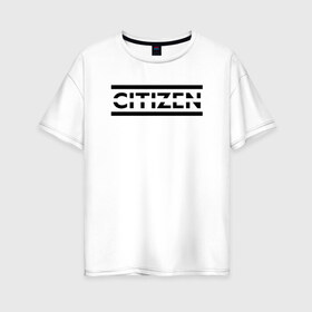 Женская футболка хлопок Oversize с принтом Citizen Erased - Muse в Санкт-Петербурге, 100% хлопок | свободный крой, круглый ворот, спущенный рукав, длина до линии бедер
 | muse | альтернативный | группа | доминик ховард | крис уолстенхолм | мосе | моус | моусе | муза | музе | музык | мусе | мьюз | мэттью беллами | прогрессивный | рок | симфонический | спейс | спейсрок