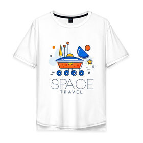 Мужская футболка хлопок Oversize с принтом Космическое путешествие в Санкт-Петербурге, 100% хлопок | свободный крой, круглый ворот, “спинка” длиннее передней части | alien | earth | express | futurama | galaxy | moon | planet | space | world | астронавт | венера | вселенная | галактика | звезда | земля | инопланетянин | комета | космонавт | космос | луна | марс | метео | мир | наса | небо | нло | ночь