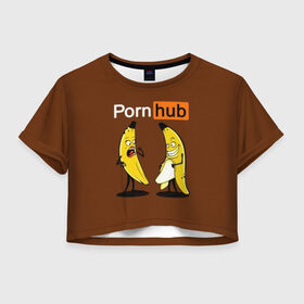 Женская футболка Cropp-top с принтом PORN HUB в Санкт-Петербурге, 100% полиэстер | круглая горловина, длина футболки до линии талии, рукава с отворотами | бананы | логотип | пошлое