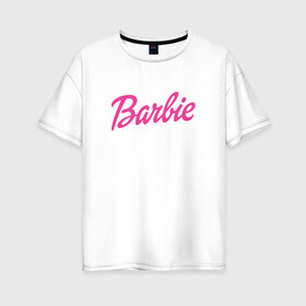 Женская футболка хлопок Oversize с принтом Barbie в Санкт-Петербурге, 100% хлопок | свободный крой, круглый ворот, спущенный рукав, длина до линии бедер
 | Тематика изображения на принте: bad | barbie | bratz | girl | princess | team | барби | братц | девочка | дочка | дочь | кукла | куколка | лого | логотип | любимая | невеста | подружка | прекрасная