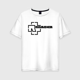 Женская футболка хлопок Oversize с принтом Rammstein в Санкт-Петербурге, 100% хлопок | свободный крой, круглый ворот, спущенный рукав, длина до линии бедер
 | metallica | music | rammstein | rock | металл | металлика | музыка | раммштайн | рок | рок группа