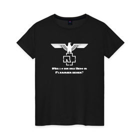 Женская футболка хлопок с принтом Rammstein в Санкт-Петербурге, 100% хлопок | прямой крой, круглый вырез горловины, длина до линии бедер, слегка спущенное плечо | metallica | music | rammstein | rock | металл | металлика | музыка | раммштайн | рок | рок группа