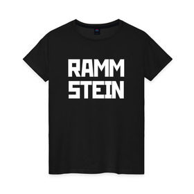 Женская футболка хлопок с принтом RAMMSTEIN(+на спине) в Санкт-Петербурге, 100% хлопок | прямой крой, круглый вырез горловины, длина до линии бедер, слегка спущенное плечо | metallica | music | rammstein | rock | металл | металлика | музыка | раммштайн | рок | рок группа