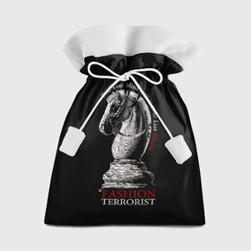 Подарочный 3D мешок с принтом A Fashion Terrorist в Санкт-Петербурге, 100% полиэстер | Размер: 29*39 см | Тематика изображения на принте: black | chess | cool | figure | horse | red | slogan | style | white | белый | конь | красный | лошадь | прикольный | слоган | стиль | фигура | черный | шахматы