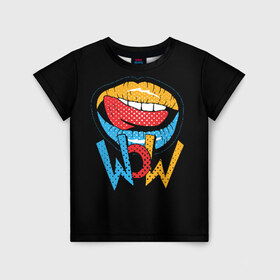 Детская футболка 3D с принтом Wow в Санкт-Петербурге, 100% гипоаллергенный полиэфир | прямой крой, круглый вырез горловины, длина до линии бедер, чуть спущенное плечо, ткань немного тянется | Тематика изображения на принте: blue | dots | lips | pop art | red | teeth | tongue | white | yellow | белый | губы | желтый | зубы | красный | поп  арт | точки | язык
