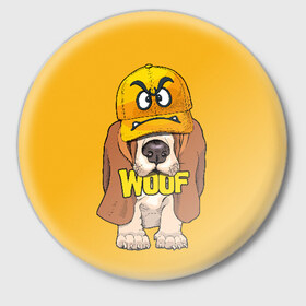 Значок с принтом Woof в Санкт-Петербурге,  металл | круглая форма, металлическая застежка в виде булавки | animal | cap | dog | funny | slogan | text | yellow | бассет хаунд | желтый | животное | забавный | кепка | прикольный | слоган | смешной | собака | текст