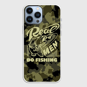 Чехол для iPhone 13 Pro Max с принтом Real men do fishing в Санкт-Петербурге,  |  | Тематика изображения на принте: bait | black | fish | fisherman | fishing | hook | man | white | белый | занимается | камуфляж | крючок | мужчина | наживка | настоящий | реальный | рыба | рыбак | рыбалка | черный