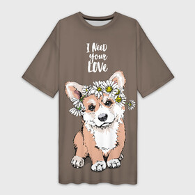 Платье-футболка 3D с принтом I need your love в Санкт-Петербурге,  |  | animal | breed | chamomile | cute | dog | flowers | funny | i need your love | inscription | puppy | welsh corgi pembroke | вельш корги пемброк | животное | забавный | любовь | милый | мне нужна твоя любовь | надпись | порода | ромашки | собака | цв