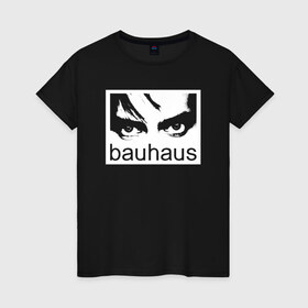 Женская футболка хлопок с принтом Bauhaus в Санкт-Петербурге, 100% хлопок | прямой крой, круглый вырез горловины, длина до линии бедер, слегка спущенное плечо | bauhaus | goth | gothic | peter murphy | punk | rock | альтернатива | баухаус | баухус | бахус | бухус | готика | готичная | готичный | готы | панк | питер мерфи | пост панк | рок | хардрок