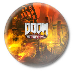 Значок с принтом DOOM ETERNAL в Санкт-Петербурге,  металл | круглая форма, металлическая застежка в виде булавки | doom | doom eternal | game | дум