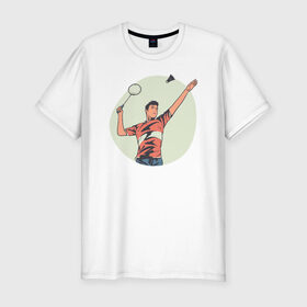 Мужская футболка премиум с принтом Бадминтон в Санкт-Петербурге, 92% хлопок, 8% лайкра | приталенный силуэт, круглый вырез ворота, длина до линии бедра, короткий рукав | 