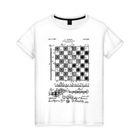 Женская футболка хлопок с принтом Patent - Chess board в Санкт-Петербурге, 100% хлопок | прямой крой, круглый вырез горловины, длина до линии бедер, слегка спущенное плечо | chess | patent | игра | идея | история | логика | настолка | патент | разработка | чертеж | чертежи | шахматы | шашки