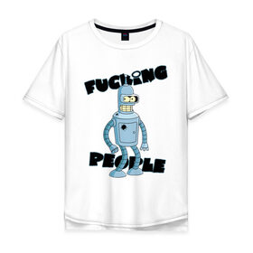 Мужская футболка хлопок Oversize с принтом Futurama Bender в Санкт-Петербурге, 100% хлопок | свободный крой, круглый ворот, “спинка” длиннее передней части | bender | futurama | бендер | футурама