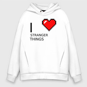 Мужское худи Oversize хлопок с принтом I love Stranger Things в Санкт-Петербурге, френч-терри — 70% хлопок, 30% полиэстер. Мягкий теплый начес внутри —100% хлопок | боковые карманы, эластичные манжеты и нижняя кромка, капюшон на магнитной кнопке | Тематика изображения на принте: stranger things | очень странные дела