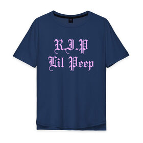 Мужская футболка хлопок Oversize с принтом R.I.P LIL PEEP в Санкт-Петербурге, 100% хлопок | свободный крой, круглый ворот, “спинка” длиннее передней части | awful things | hell boy | lil peep | lil prince | клауд | клауд рэп | лил пип | пееп. | пост эмо | реп | репер | рэп | рэпер | трэп | хип хоп | эмо трэп