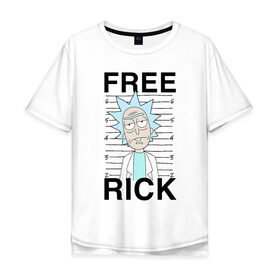 Мужская футболка хлопок Oversize с принтом Free Rick в Санкт-Петербурге, 100% хлопок | свободный крой, круглый ворот, “спинка” длиннее передней части | c 137 | morty | morty smith | portal | rick | rick and morty | rick sanchez | sanchez | smith | морти | морти смит | портал | рик | рик и морти | рик санчез | санчез | смит