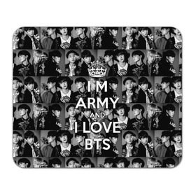 Коврик для мышки прямоугольный с принтом I am army and I lover BTS в Санкт-Петербурге, натуральный каучук | размер 230 х 185 мм; запечатка лицевой стороны | Тематика изображения на принте: bangtan boys | beyond the scene | boyband | boys | bts | chin | chonguk | collage | crown | edm | flowers | hip hop | jimin | jj hope | k pop | photo | r  b | rm | south korean | suga | wee | бойбенд | ви | джей хоуп | коллаж | корона | мальчики | с