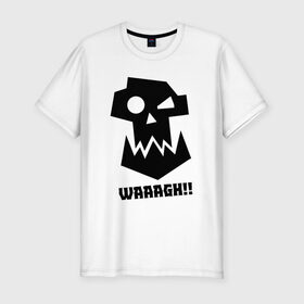 Мужская футболка премиум с принтом WAAAGH!! в Санкт-Петербурге, 92% хлопок, 8% лайкра | приталенный силуэт, круглый вырез ворота, длина до линии бедра, короткий рукав | 40000 | 40k | game | ork | orks | waaagh | warhammer | warhammer 40k | wh40k | игра | орки