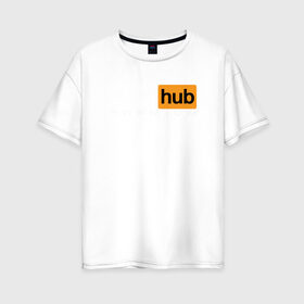 Женская футболка хлопок Oversize с принтом PornHub Premium в Санкт-Петербурге, 100% хлопок | свободный крой, круглый ворот, спущенный рукав, длина до линии бедер
 | Тематика изображения на принте: 