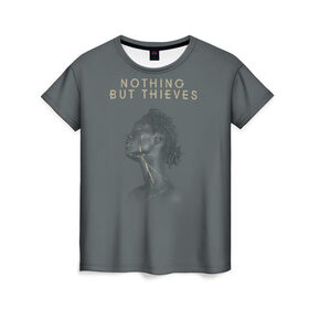 Женская футболка 3D с принтом Nothing But Thieves в Санкт-Петербурге, 100% полиэфир ( синтетическое хлопкоподобное полотно) | прямой крой, круглый вырез горловины, длина до линии бедер | 