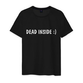 Мужская футболка хлопок с принтом Dead inside в Санкт-Петербурге, 100% хлопок | прямой крой, круглый вырез горловины, длина до линии бедер, слегка спущенное плечо. | dead incide | dead inside | deadinside | деад инсайд | дед инсайд